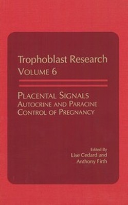 PLACENTAL SIGNALS AUTOCRINE AND PARACINE CONTROL OF PREGNANCY - Cedard Lise