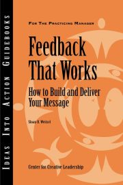 FEEDBACK THAT WORKS - Center For Creative Leadership (Ccl)