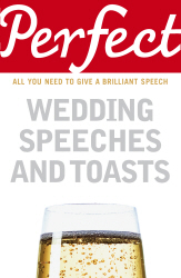 PERFECT WEDDING SPEECHES AND TOASTS - Davidson George