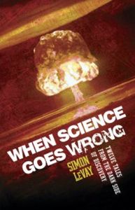WHEN SCIENCE GOES WRONG - Levay Simon