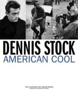 DENNIS STOCK: AMERICAN COOL - Nourmand Tony