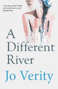 A DIFFERENT RIVER - Verity Jo