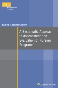 A SYSTEMATIC APPROACH TO ASSESSMENT AND EVALUATION OF NURSING PROGRAMS - Oermann Marilyn