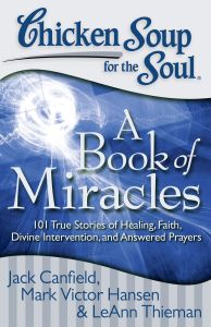CHICKEN SOUP FOR THE SOUL: A BOOK OF MIRACLES - Canfield Jack
