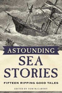 ASTOUNDING SEA STORIES - Mccarthy Tom