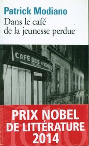 DANS LE CAFE DE LA JEUNESSE PERDUE - Patrick Modiano