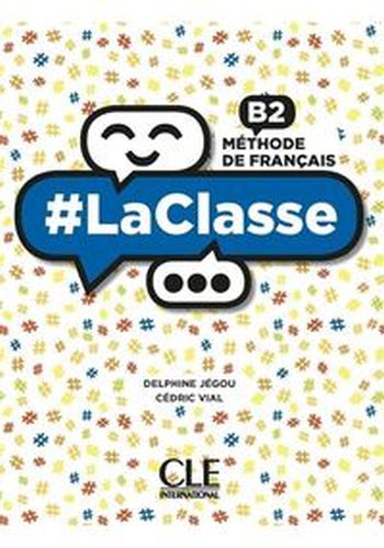 #LACLASSE B2 METHODE DE FRANCAIS PODRĘCZNIK DO NAUKI JĘZYKA FRANCUSKIEGO - Cedric Vial