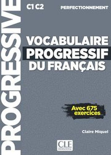 VOCABULAIRE PROGRESSIF DU FRANAIS NIVEAU PERFECTIONNEMENT LIVRE + CD - Claire Miquel