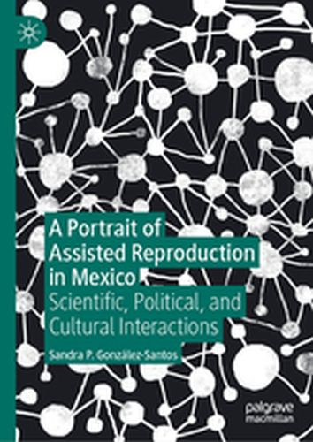A PORTRAIT OF ASSISTED REPRODUCTION IN MEXICO - Sandra P. Gonzlezsantos