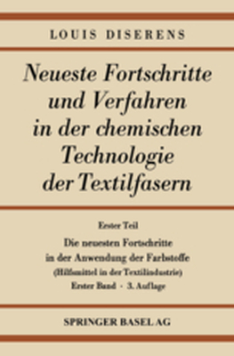 ERSTER TEIL: DIE NEUESTEN FORTSCHRITTE IN DER ANWENDUNG DER FARBSTOFFE - Ludwig Diserens