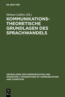 KOMMUNIKATIONSTHEORETISCHE GRUNDLAGEN DES SPRACHWANDELS - Ldtke Helmut