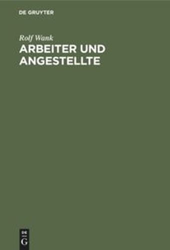 ARBEITER UND ANGESTELLTE - Wank Rolf