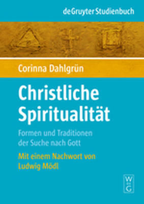 CHRISTLICHE SPIRITUALITĄT - Dahlgrn Corinna