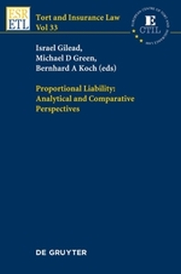 PROPORTIONAL LIABILITY: ANALYTICAL AND COMPARATIVE PERSPECTIVES - Gilead Israel