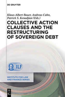 COLLECTIVE ACTION CLAUSES AND THE RESTRUCTURING OF SOVEREIGN DEBT - S. Kenadjian Patrick