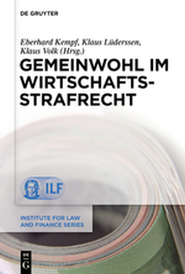 GEMEINWOHL IM WIRTSCHAFTSSTRAFRECHT - Kempf Eberhard