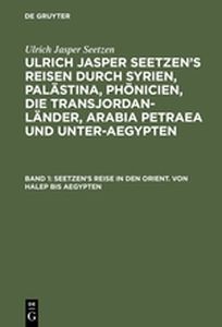 [REISEN DURCH SYRIEN PALĄSTINA PHNICIEN ...] ULRICH JASPER SEETZENS REISEN - Jasper Seetzen Ulrich