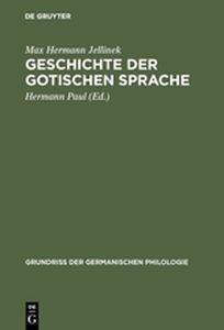 GESCHICHTE DER GOTISCHEN SPRACHE - Hermann Jellinek Max