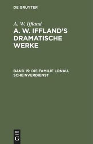 DIE FAMILIE LONAU. SCHEINVERDIENST - Wilhelm Iffland August