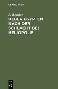 UEBER EGYPTEN NACH DER SCHLACHT BEI HELIOPOLIS - Reynier Louis