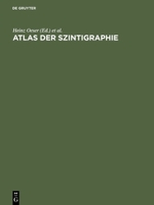 ATLAS DER SZINTIGRAPHIE - Oeser Heinz