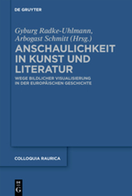 ANSCHAULICHKEIT IN KUNST UND LITERATUR - Radkeuhlmann Gyburg