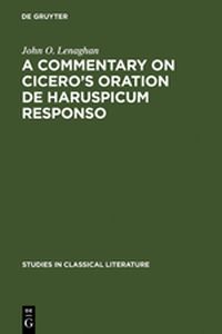 A COMMENTARY ON CICEROS ORATION DE HARUSPICUM RESPONSO - O. Lenaghan John