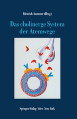 DAS CHOLINERGE SYSTEM DER ATEMWEGE - Friedrich Kummer