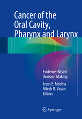 CANCER OF THE ORAL CAVITY PHARYNX AND LARYNX - Jesus E. Vasan Niles Medina