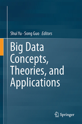 BIG DATA CONCEPTS THEORIES AND APPLICATIONS - Shui Guo Song Yu
