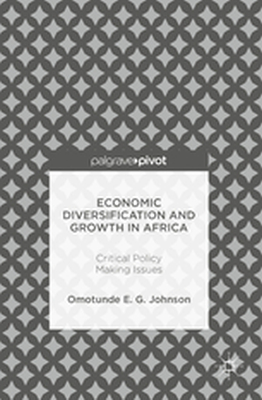 ECONOMIC DIVERSIFICATION AND GROWTH IN AFRICA - Omotunde E. G. Johnson