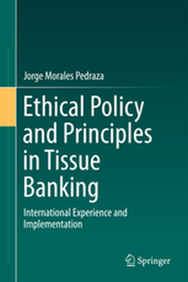 ETHICAL POLICY AND PRINCIPLES IN TISSUE BANKING - Pedraza Jorge Morales