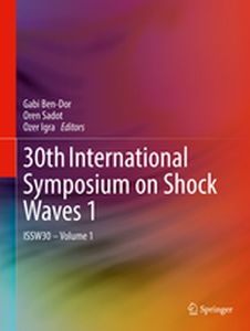 30TH INTERNATIONAL SYMPOSIUM ON SHOCK WAVES 1 - Gabi Sadot Oren Igra Bendor