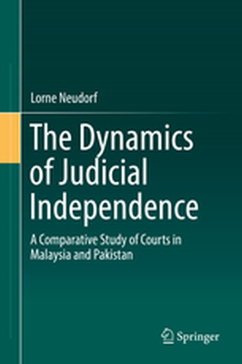 THE DYNAMICS OF JUDICIAL INDEPENDENCE - Lorne Neudorf