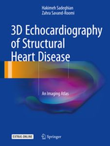 3D ECHOCARDIOGRAPHY OF STRUCTURAL HEART DISEASE - Hakimeh Savandroomi Sadeghian