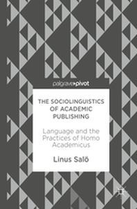 THE SOCIOLINGUISTICS OF ACADEMIC PUBLISHING - Linus Sal