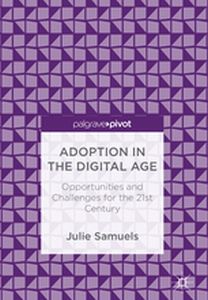 ADOPTION IN THE DIGITAL AGE - Julie Samuels