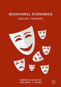 BEHAVIORAL ECONOMICS - Fabrizio Chang Beryl Ghisellini