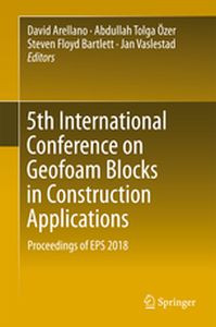 5TH INTERNATIONAL CONFERENCE ON GEOFOAM BLOCKS IN CONSTRUCTION APPLICATIONS - David Zer Abdullah Arellano