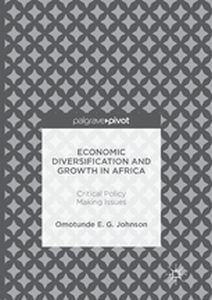 ECONOMIC DIVERSIFICATION AND GROWTH IN AFRICA - Omotunde E. G. Johnson
