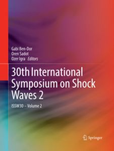 30TH INTERNATIONAL SYMPOSIUM ON SHOCK WAVES 2 - Gabi Sadot Oren Igra Bendor