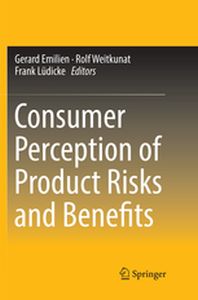 CONSUMER PERCEPTION OF PRODUCT RISKS AND BENEFITS - Gerard Weitkunat Rol Emilien