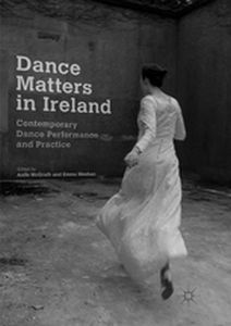DANCE MATTERS IN IRELAND - Aoife Meehan Emma Mcgrath