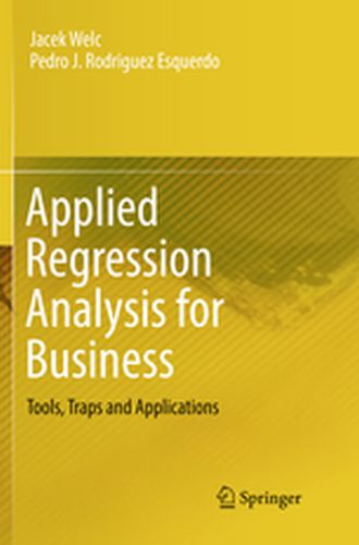 APPLIED REGRESSION ANALYSIS FOR BUSINESS -  Welc