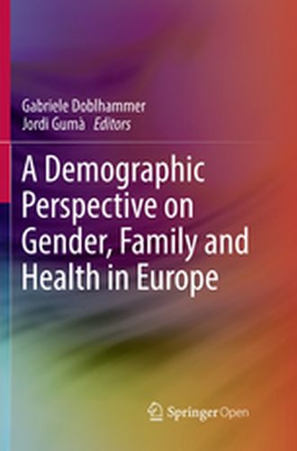 A DEMOGRAPHIC PERSPECTIVE ON GENDER FAMILY AND HEALTH IN EUROPE - Gabriele Gum Jordi Doblhammer