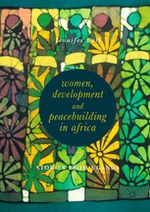 WOMEN DEVELOPMENT AND PEACEBUILDING IN AFRICA - Jennifer Ball