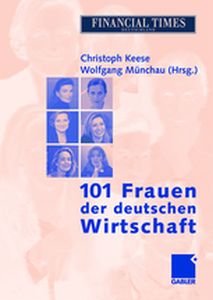 101 FRAUEN DER DEUTSCHEN WIRTSCHAFT - Christoph Mnchau W Keese