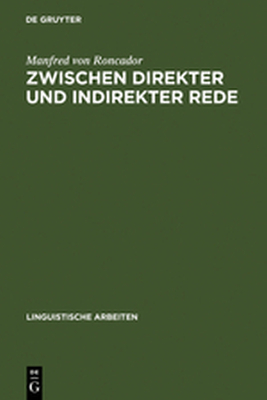 ZWISCHEN DIREKTER UND INDIREKTER REDE - Von Roncador Manfred