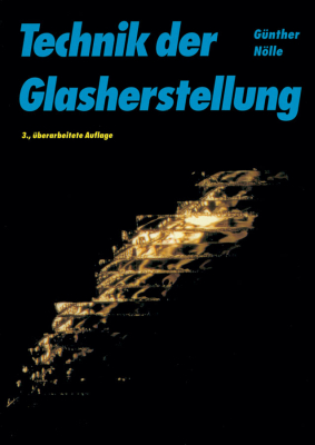 TECHNIK DER GLASHERSTELLUNG -  G&