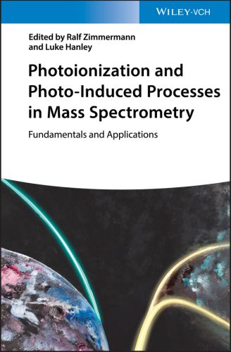 PHOTOIONIZATION AND PHOTO–:INDUCED PROCESSES IN MASS SPECTROMETRY - Zimmermann Ralf